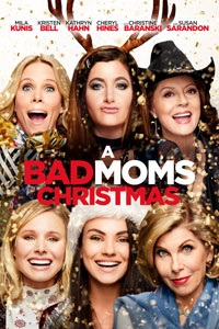 Αφίσα της ταινίας Μαμάδες με Κακή Διαγωγή: Χριστούγεννα εκτός Ελέγχου (A Bad Moms Christmas)