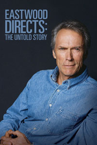 Αφίσα της ταινίας Eastwood Directs: The Untold Story