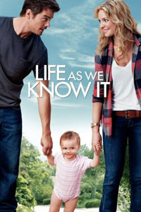 Αφίσα της ταινίας Η Ζωή Όπως Την Ξέρουμε (Life As We Know It)