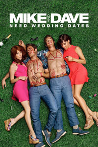 Αφίσα της ταινίας Ο Μάικ, ο Ντέιβ και οι Ξέφρενες Φιλενάδες (Mike and Dave Need Wedding Dates)