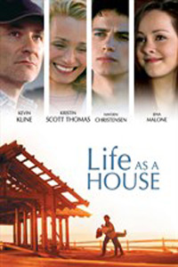 Αφίσα της ταινίας Ένα Σπίτι, μια Ζωή (Life as a House)