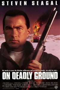 Αφίσα της ταινίας Σε Επικίνδυνο Έδαφος (On Deadly Ground)