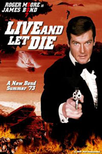 Αφίσα της ταινίας Τζέιμς Μποντ, Πράκτωρ 007: Ζήσε κι Άσε τους Άλλους να Πεθάνουν (Live and Let Die)