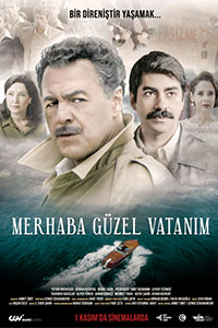 Αφίσα της ταινίας Καλημέρα Γλυκιά Πατρίδα (Merhaba Güzel Vatanim/ Hello, my Beautiful Homeland)