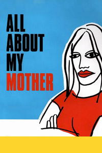Αφίσα της ταινίας Όλα για τη Μητέρα μου (All About My Mother / Todo sobre mi madre)